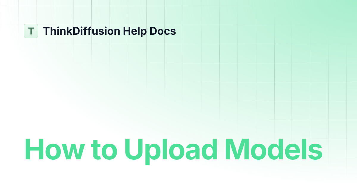 How to Upload Models | ThinkDiffusion Help Docs